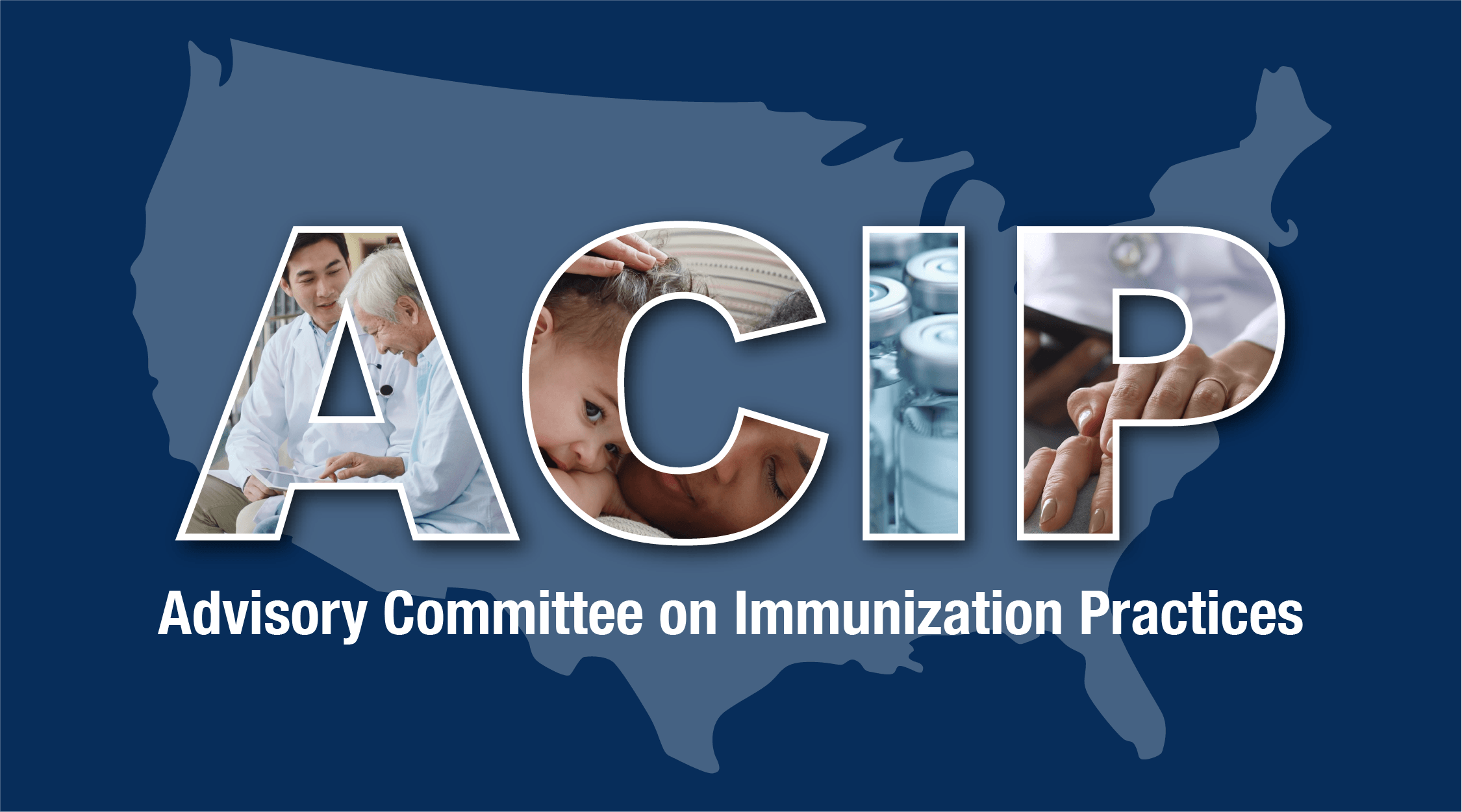 Understanding the ACIP and How Vaccine Recommendations are Made in